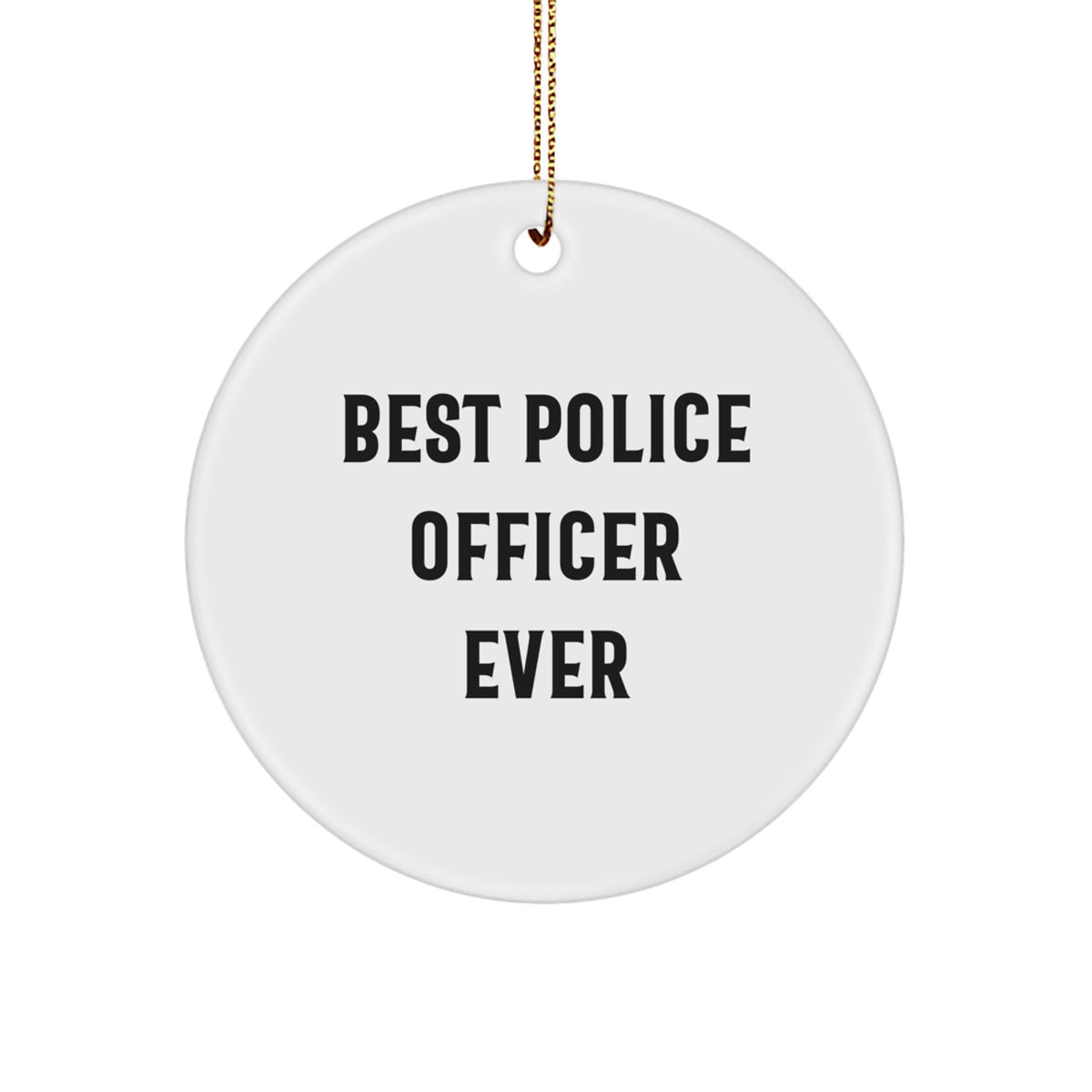 Police Officer Circle Ornament for Him Best Police Officer Ever Gift - Image 1