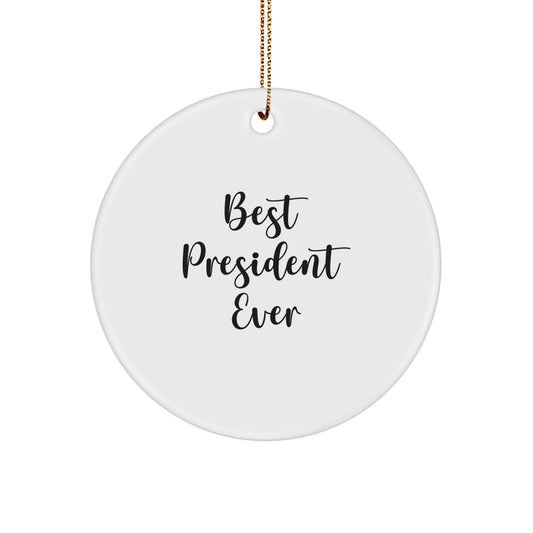 President Keepsake Christmas Ornament for Him Gift - Best President Ever - Image 1