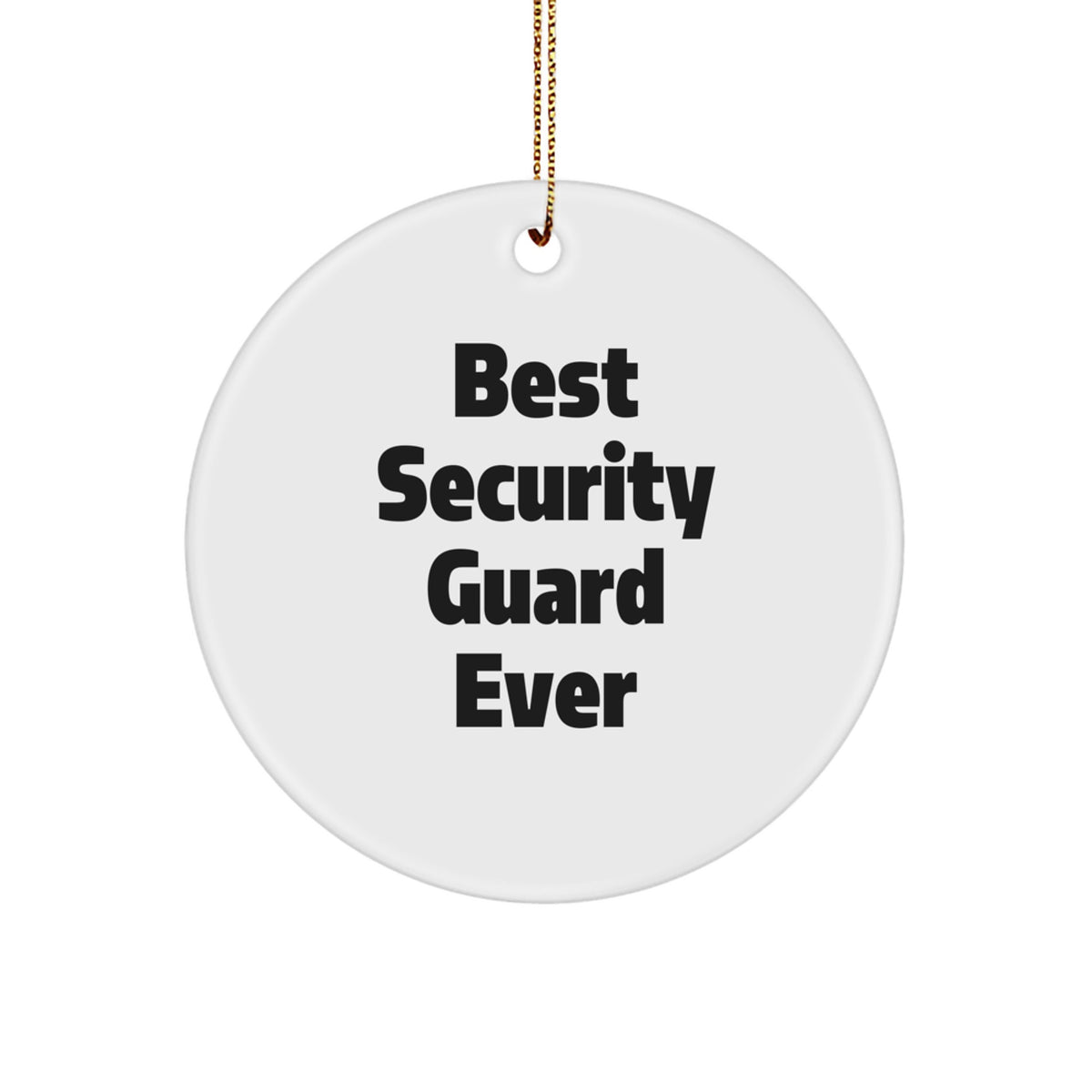 Christmas Ornament Gift for Friends - Best Security Guard Ever Present - Image 1