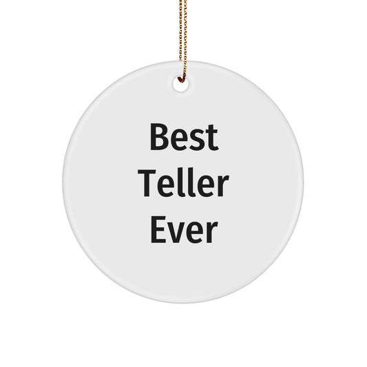 Funny Teller Circle Ornament Gifts from Friends, Christmas Unique Gifts for Teller, Best Teller Ever Quote, Circle Ornament, Teller Gifts - Image 1