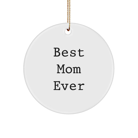 Christmas Gift for Mom – Best Mom Ever Christmas Tree Ornament - Image 1