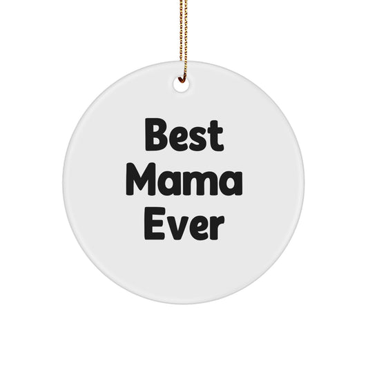 Mama Best Mama Ever Christmas Ornament Keepsake for Her Gift - Image 1