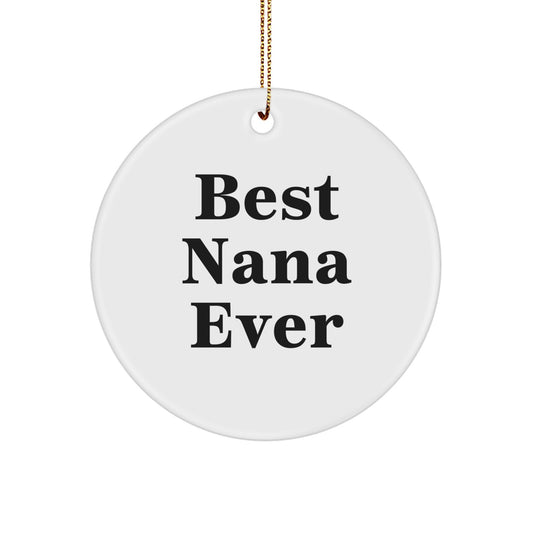 Nana Circle Ornament Novelty Christmas Gift for Friends – Best Nana Ever - Image 1