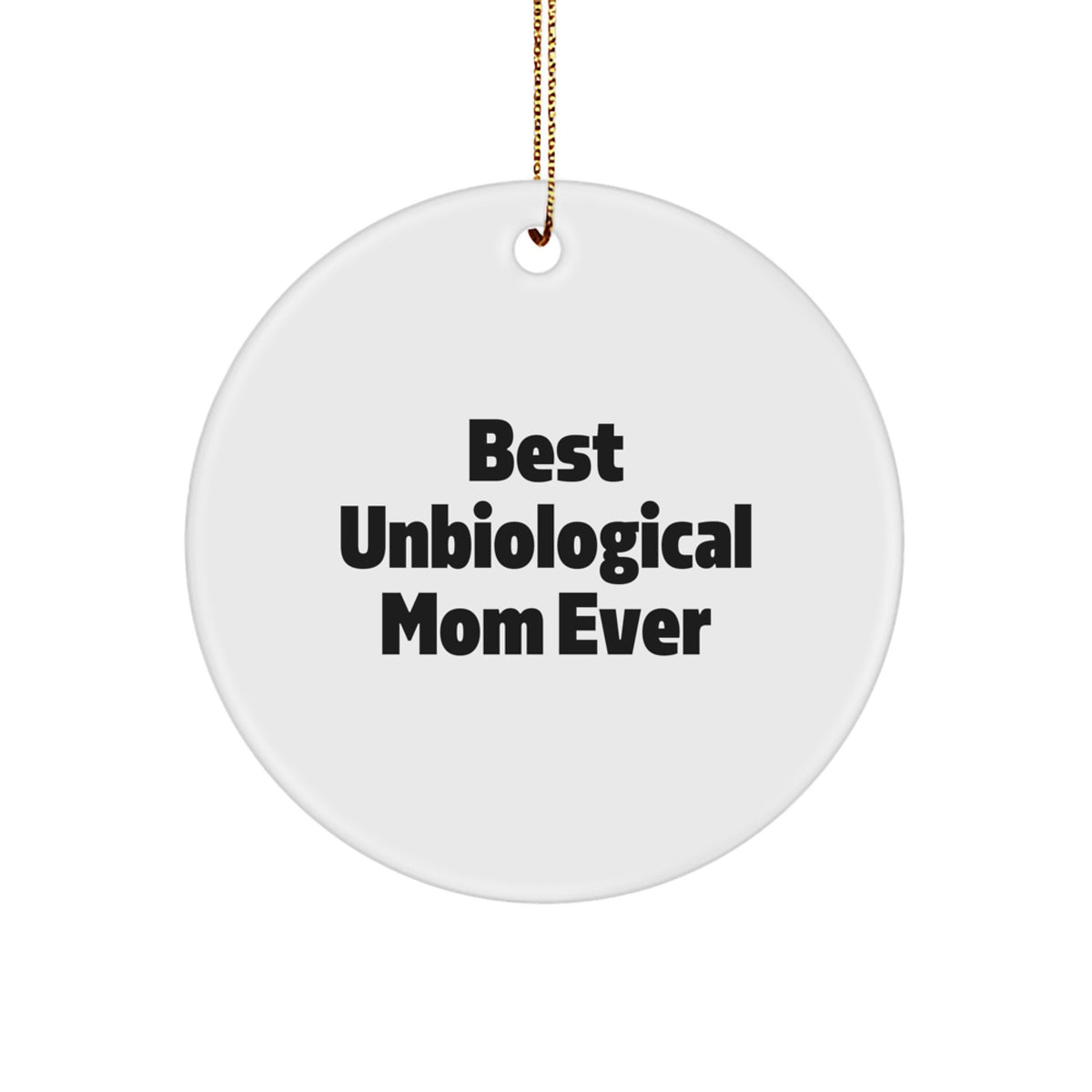 For a Daughter Unbiological Mom Best Ever Circle Christmas Ornament Gift - Image 1