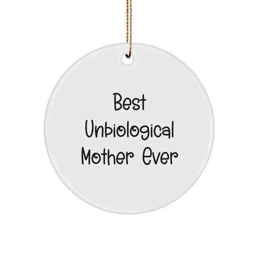 Unbiological Mother Keepsake Christmas Ornament for Her Gift - Image 1