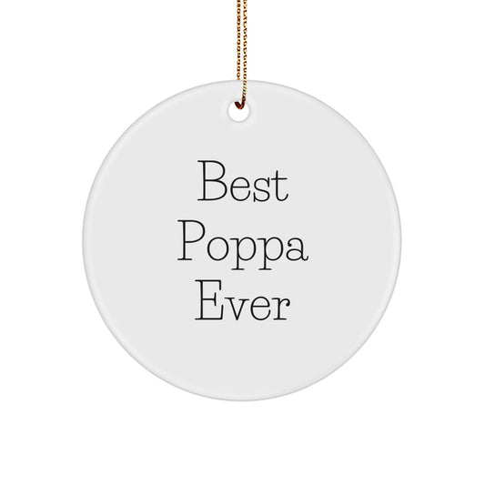 Poppa Best Poppa Ever Keepsake Christmas Ornament for Him Gift - Image 1