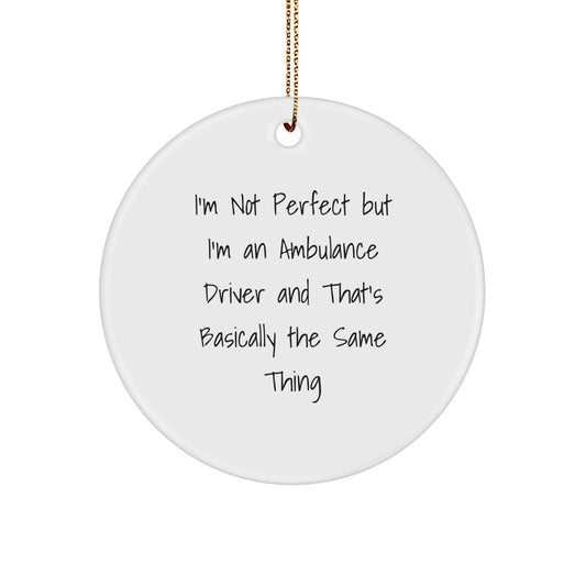 Ambulance Driver Humor Gifts from Men to Ambulance Driver Circle Ornaments for Christmas - Image 1