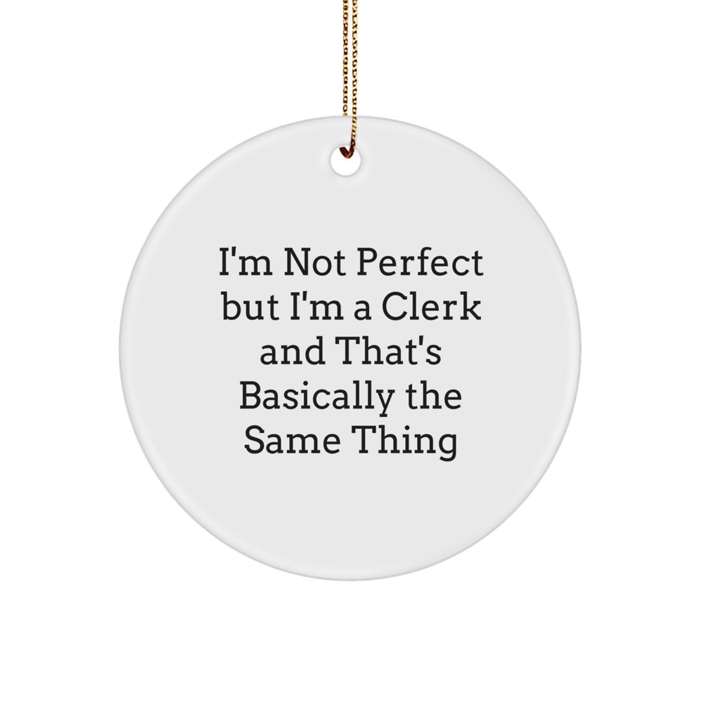 Clerk Circle Ornament Sassy Novelty Gift for Friends Christmas - Image 1