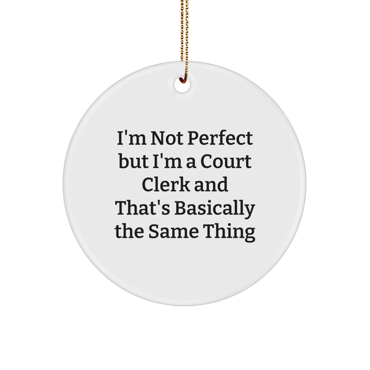 Funny Court Clerk Circle Ornament for Him Keepsake Christmas Unique Gift - Image 1