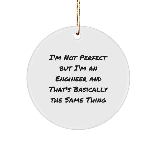 Christmas Unique Gift for Her Engineer Ornament Present – I'm Not Perfect - Image 1