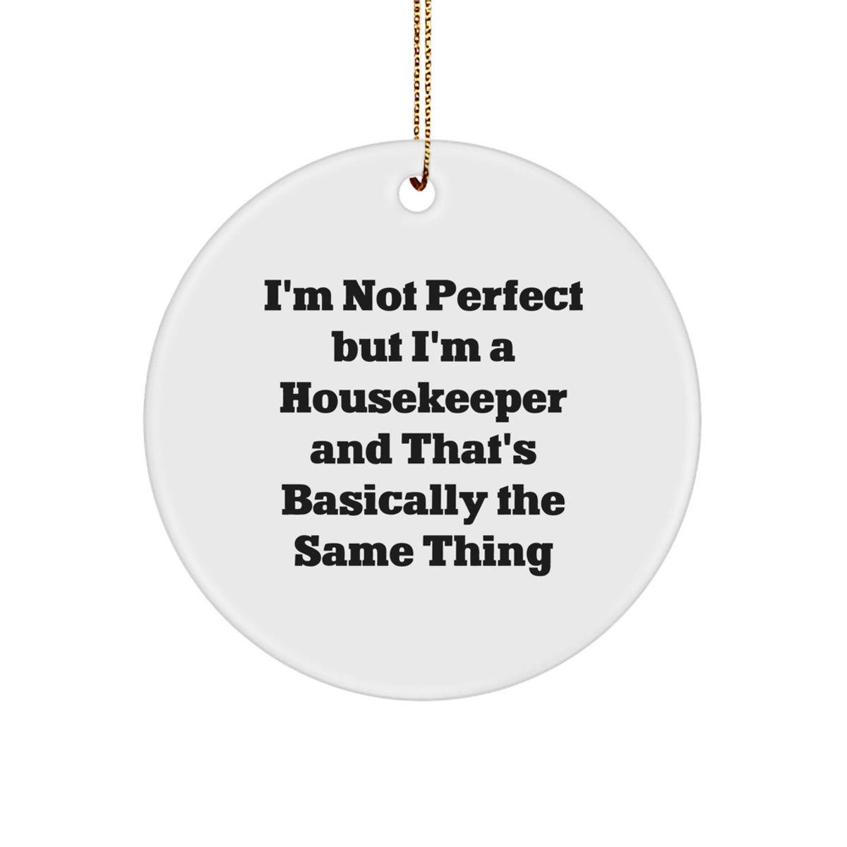 Housekeeper Circle Ornament for a Best Friend Companion Christmas Gift - Image 1