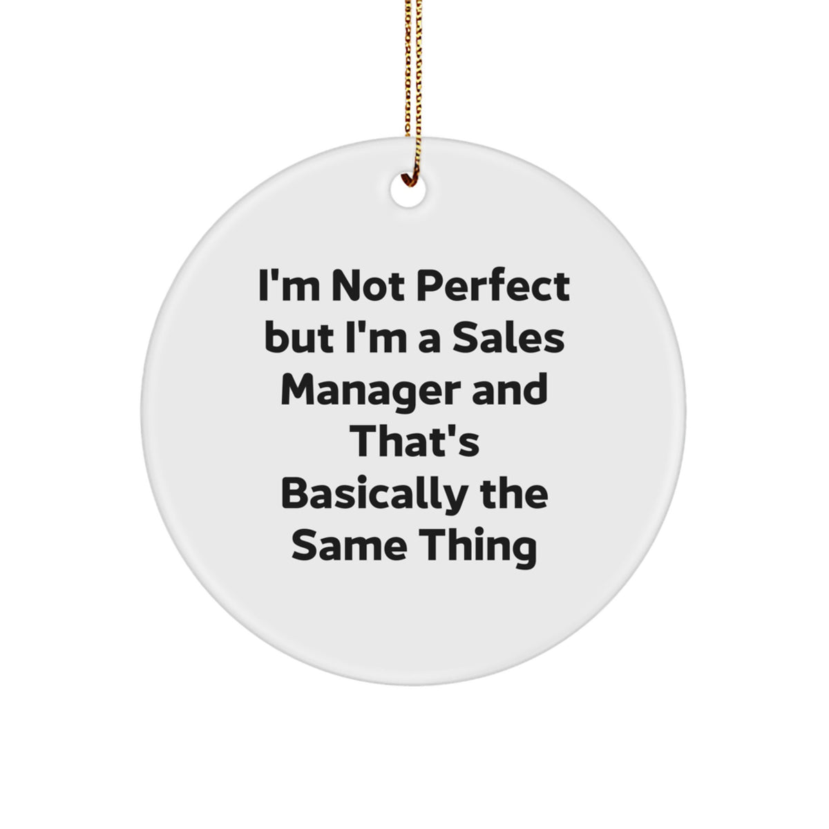 Witty Sales Manager Circle Ornament for Friends Christmas Gift - Image 1