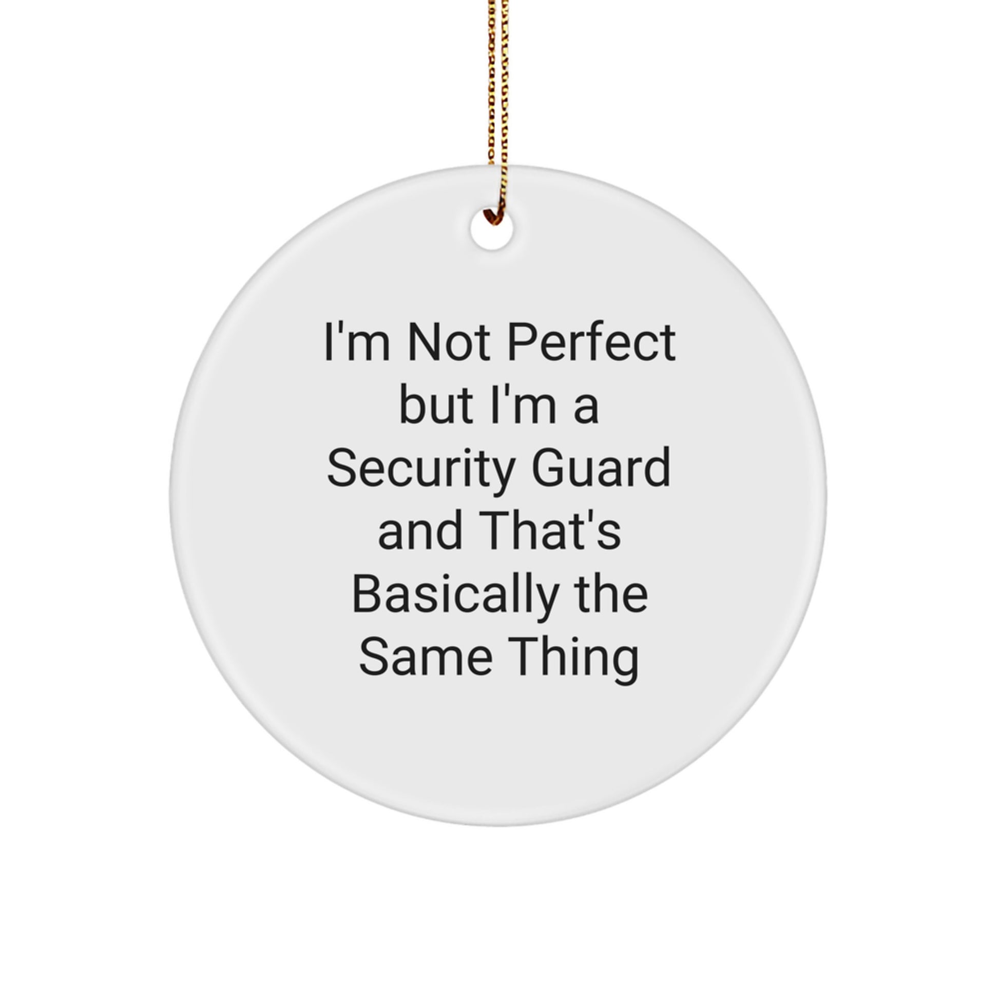 Funny Security Guard Gifts from Friends Christmas Circle Ornaments for Men Security Guard, Cute Inspirational Quote, Unique Security Guard Christmas Unique Gifts - Image 1
