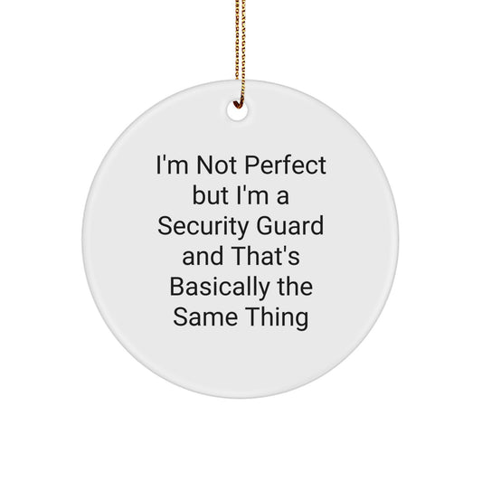Funny Security Guard Gifts from Friends Christmas Circle Ornaments for Men Security Guard, Cute Inspirational Quote, Unique Security Guard Christmas Unique Gifts - Image 1