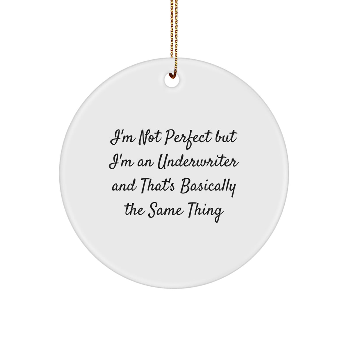 Underwriter Favorite Kids Christmas Ornament Gift With Bright Quote - Image 1