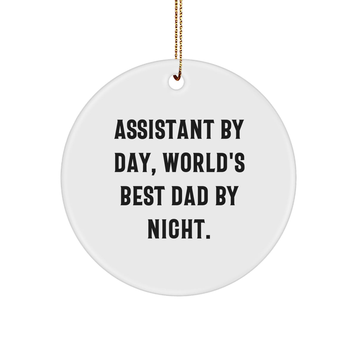 Christmas Gift for Her Assistant by Day, World's Best Dad Ornament - Image 1