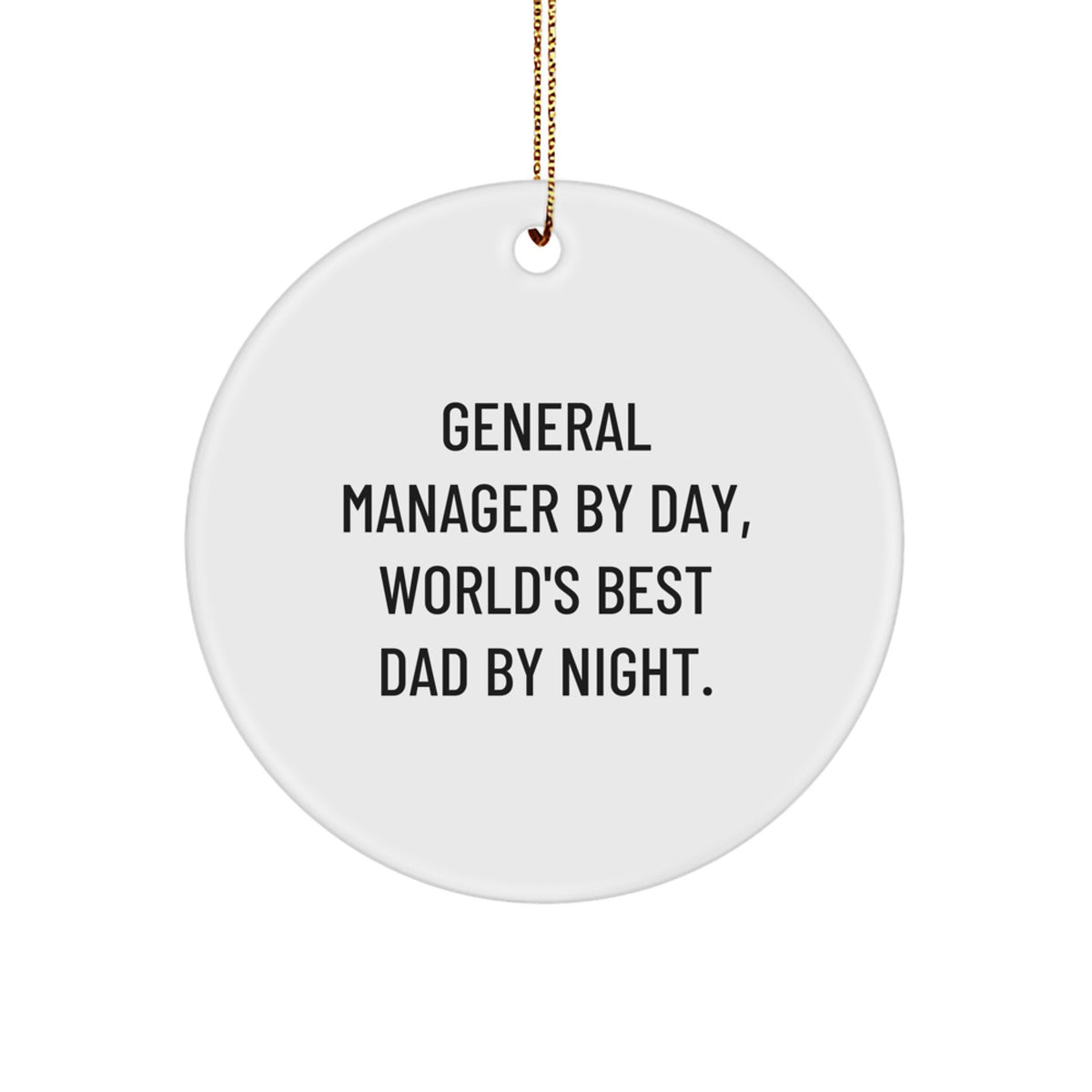 Christmas Gift for Her General Manager By Day, World's Best Dad Ornament - Image 1