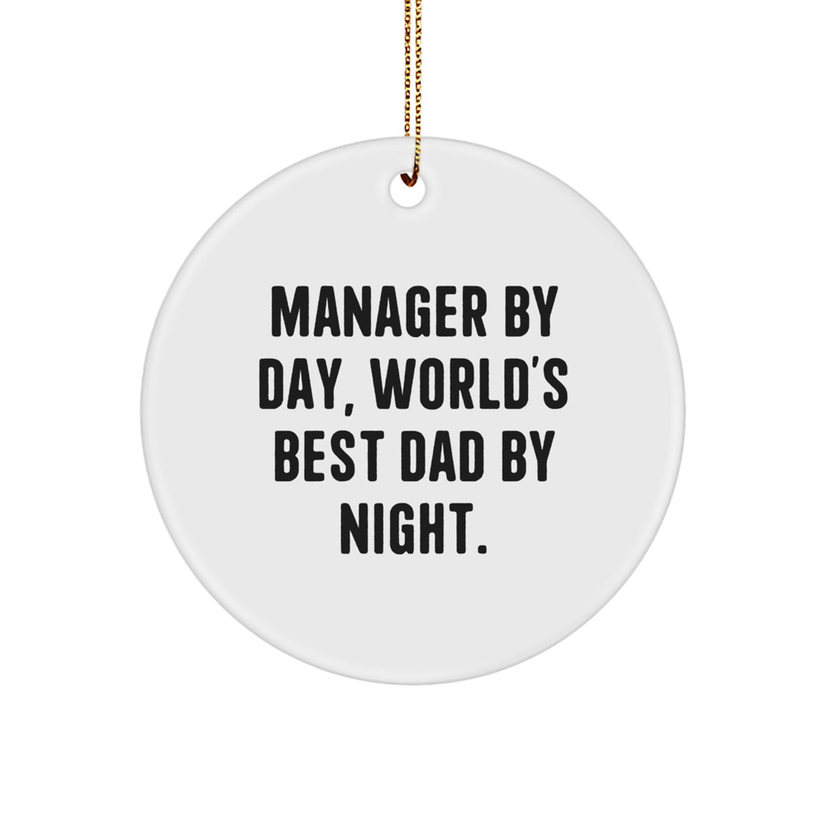 Christmas Gift Manager By Day, World's Best Dad By Night Ornament - Image 1