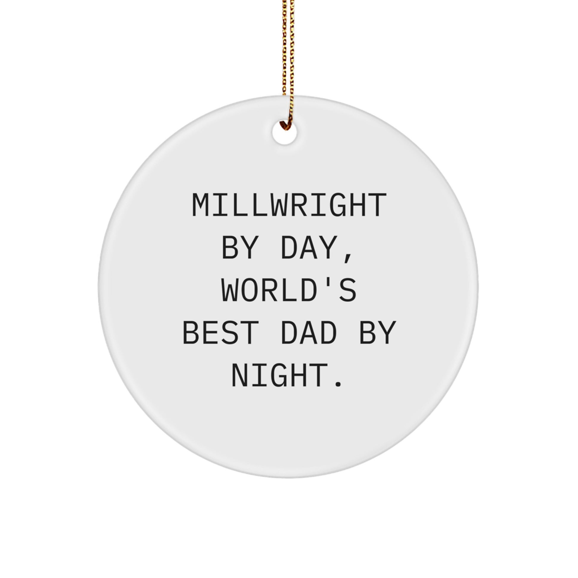 Millwright Dad Christmas Ornament Keepsake for Him Holiday Gift - Image 1