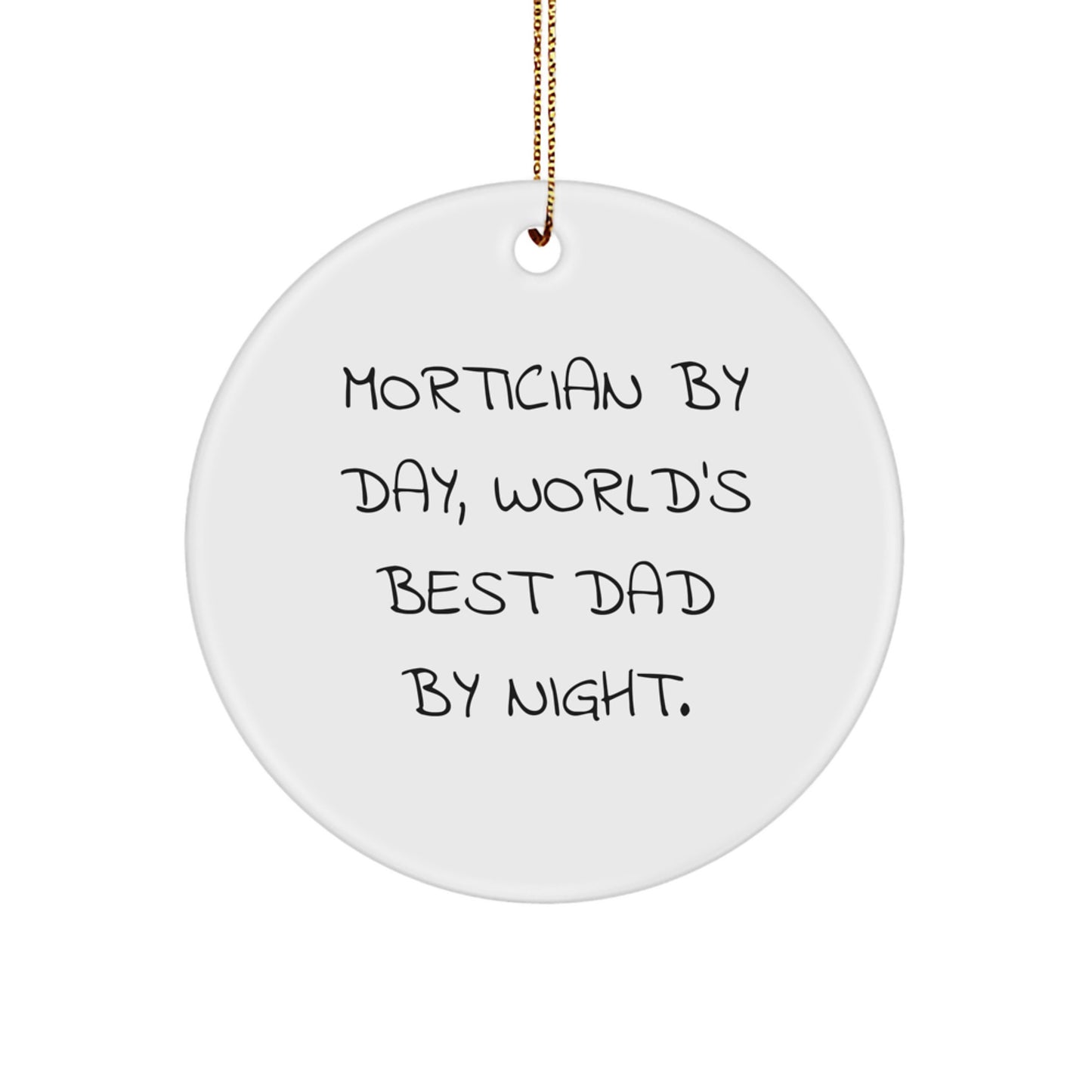 Humorous Mortician Circle Ornament for Friends Christmas Gift - Image 1
