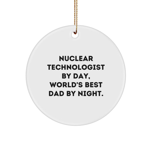 Nuclear Technologist Circle Ornament for a Best Friend Christmas Gift - Image 1