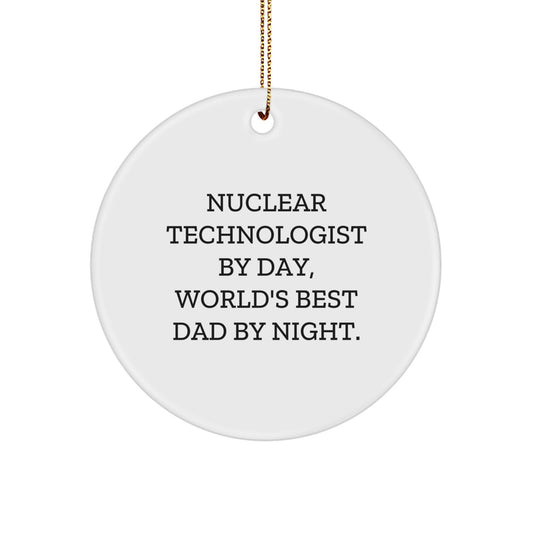 Nuclear Technologist Circle Ornament Keepsake for Him Christmas Gift - Image 1