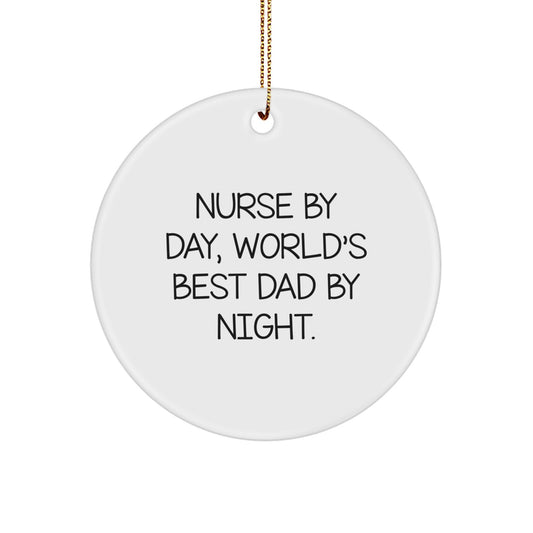 Funny Nurse Gifts, World's Best Dad By Night Circle Ornament, Christmas Unique Ornaments for Nurse - Image 1