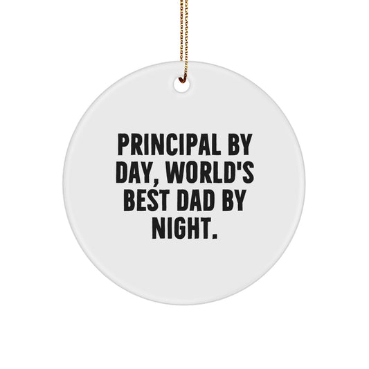 Principal Gifts - Funny Circle Ornament, 'Principal By Day, World's Best Dad By Night.' - Christmas Unique Gifts from Dad to Principal - Image 1