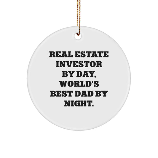 Real Estate Investor Gifts, Funny Circle Ornament, 'Real Estate Investor By Day, World's Best Dad By Night.' Christmas Unique Gifts from Mom, Dad, or Friends for Real Estate Investors - Image 1