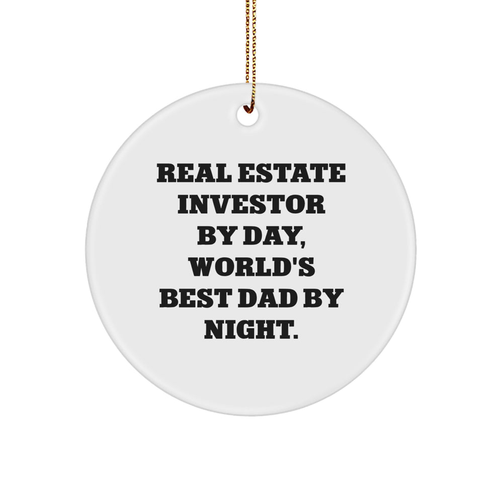 Real Estate Investor Gifts, Funny Circle Ornament, 'Real Estate Investor By Day, World's Best Dad By Night.' Christmas Unique Gifts from Mom, Dad, or Friends for Real Estate Investors - Image 1