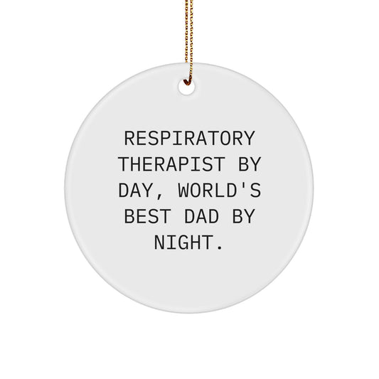 Funny Respiratory Therapist Gifts by Day, World's Best Dad Circle Ornament By Night - Christmas Unique Gifts from Men to Respiratory Therapist - Image 1