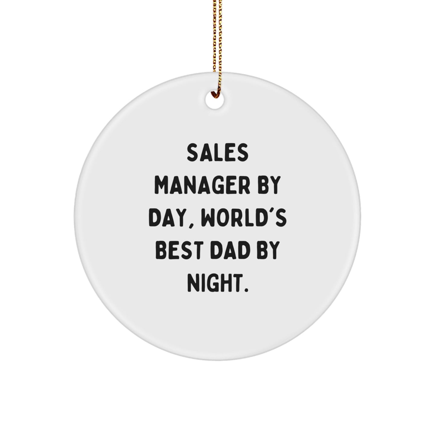 Sales Manager By Day, Dad By Night Christmas Ornament for Roommates Gift - Image 1