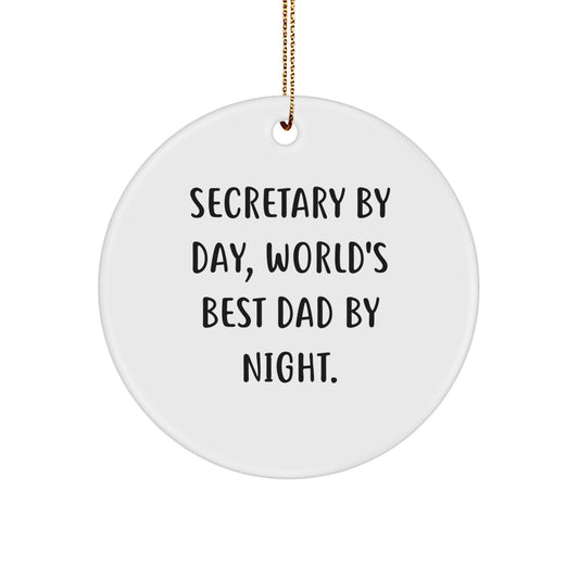 Funny Secretary Gifts, Secretary By Day, World's Best Dad By Night. Circle Ornament, Christmas Memorable Presents for Men, Unique Gifts from Family, Secretary's Office Decor - Image 1