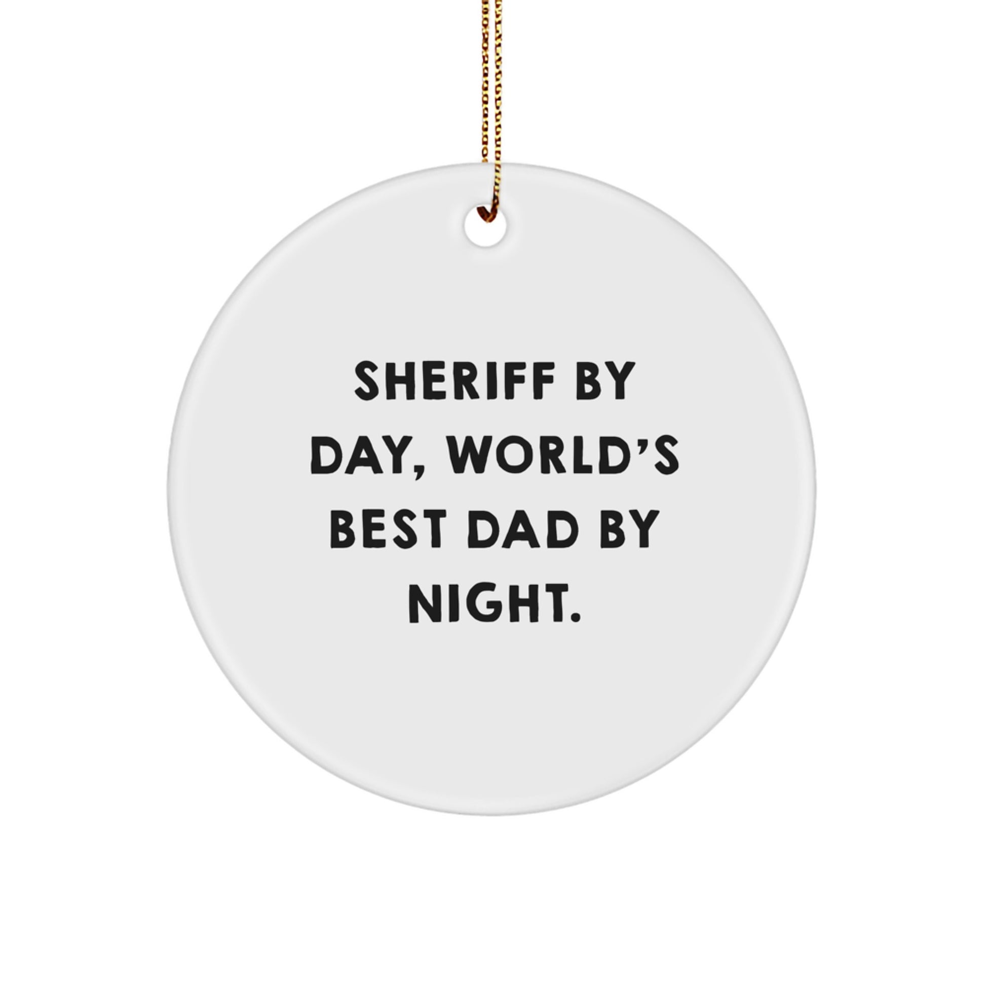 Sheriff By Day World's Best Dad By Night Christmas Ornament for Him Gift - Image 1