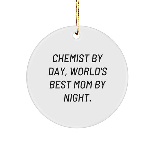 Funny Chemist Gifts, Circle Ornament, Chemist By Day, World's Best Mom By Night, Christmas Unique Gifts for Chemist Women - Image 1