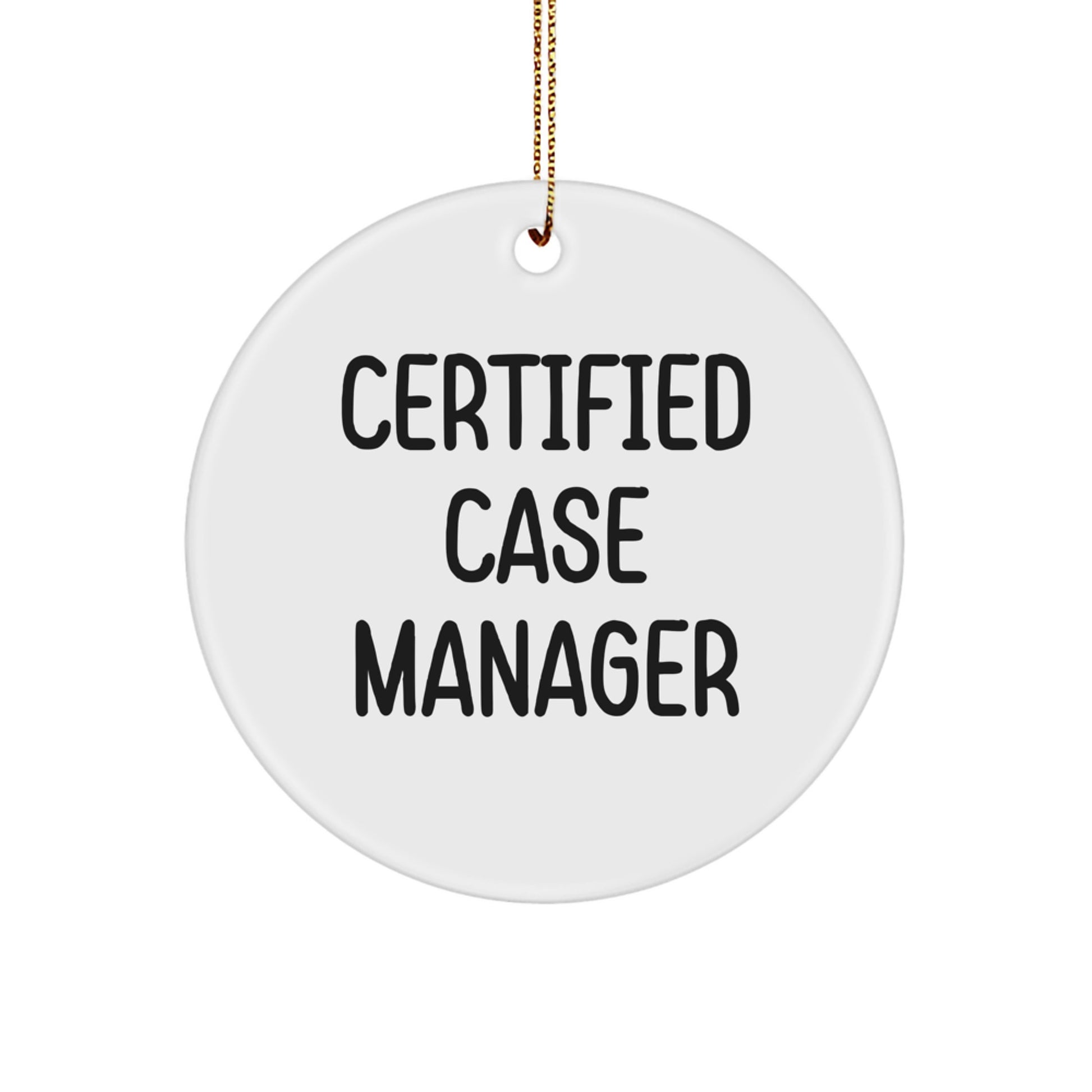 Funny Case Manager Gifts from Friends - Certified Case Manager Christmas Unique Circle Ornament for Men Women Coworkers Family - Image 1