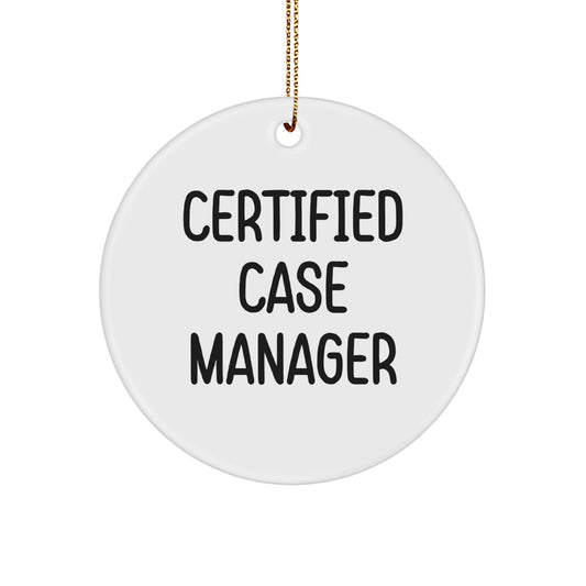 Funny Case Manager Gifts from Friends - Certified Case Manager Christmas Unique Circle Ornament for Men Women Coworkers Family - Image 1