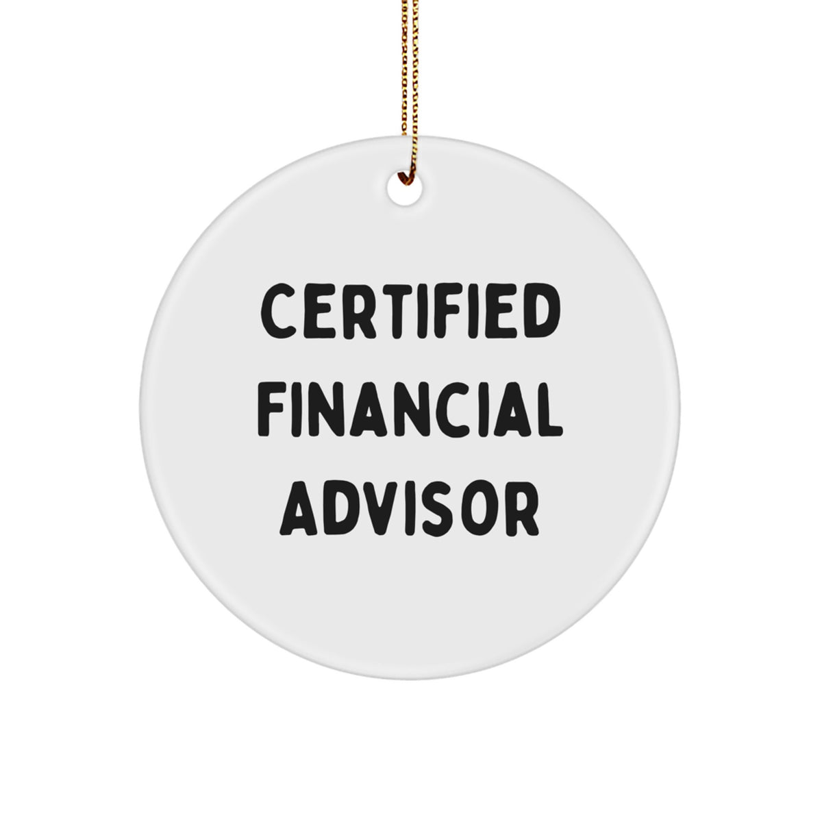 Funny Financial Advisor Gifts for Men from Friends, 'A good financial advisor is like a good wine, it gets better with time!' Circle Ornament - Image 1