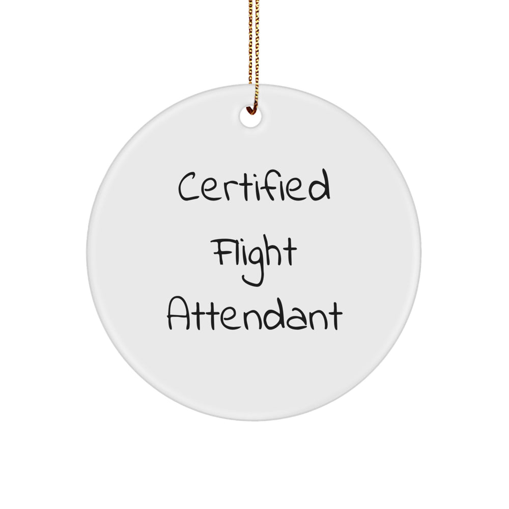 Certified Flight Attendant Gifts from Friends, Family, or Coworkers - Funny Quote Circle Ornament for Flight Attendant, Christmas Unique Gifts - Image 1