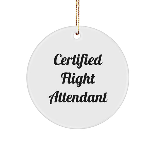 Certified Flight Attendant Gifts from Friends - Inspirational Christmas Circle Ornament for Flight Attendant, Men, and Women - Image 1