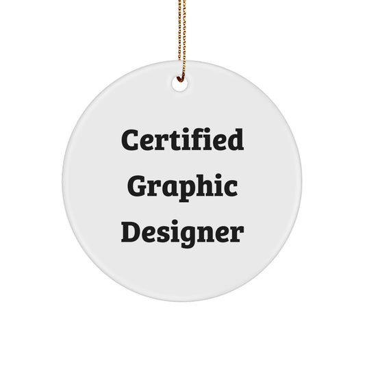 Funny Quote Gifts from Men to Certified Graphic Designers - 'Certified to Make Your Designs Pop!' Circle Ornament, Perfect for Christmas - Image 1