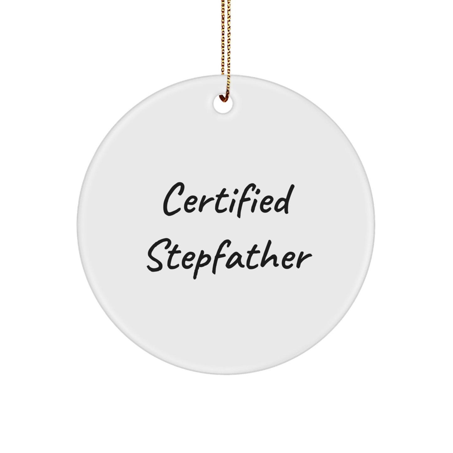 Funny Stepfather Gifts from Men, Christmas Unique Gifts for Stepfather, 'Certified Stepfather' Circle Ornament - Image 1