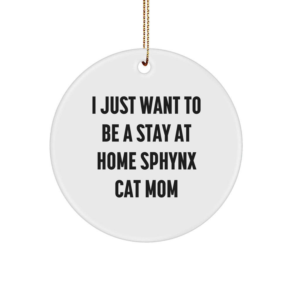 Sphynx Cat Mom's Delight, Funny Circle Ornament Gift for Sphynx Cat Lovers, Gifts from Mom to Sphynx Cat, Christmas Unique Gifts - Image 1