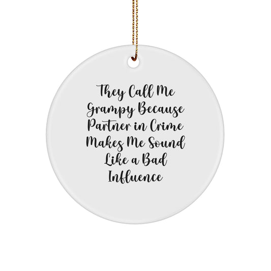 Funny Grampy Circle Ornaments, Gifts from Men for Grampy, Christmas Unique Gifts for Grandpa, Partners in Crime - Image 1