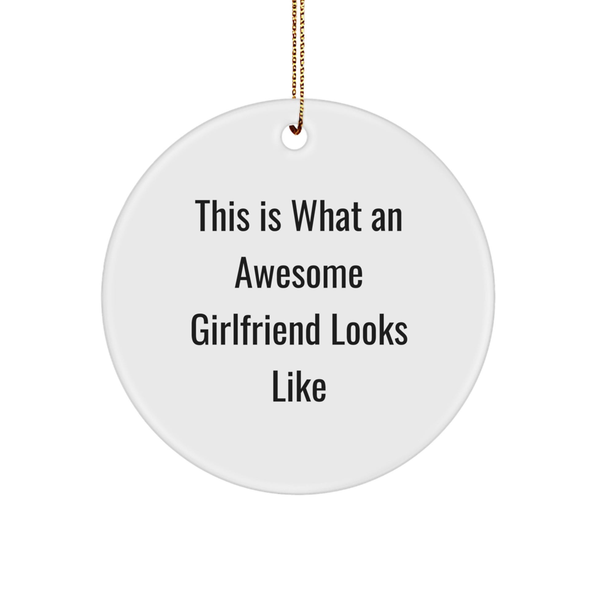 Funny Gifts from Men to Awesome Sweethearts - This Is What An Awesome Sweetheart Looks Like Circle Ornament, Gifts for Sweetheart, Christmas Unique Presents - Image 1
