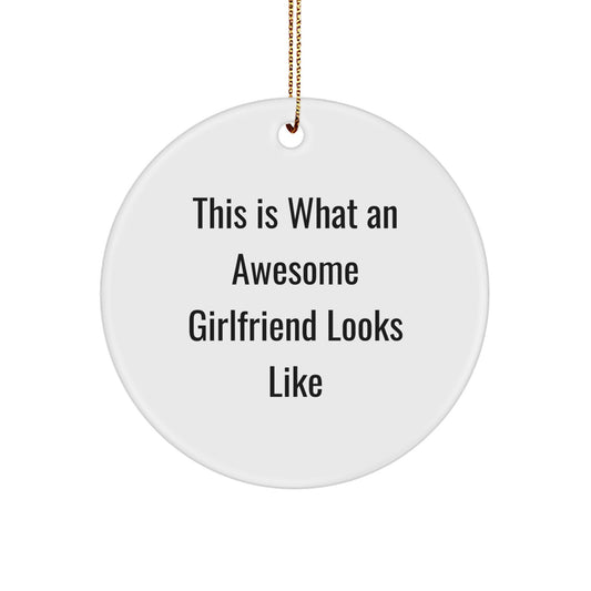 Funny Gifts from Men to Awesome Sweethearts - This Is What An Awesome Sweetheart Looks Like Circle Ornament, Gifts for Sweetheart, Christmas Unique Presents - Image 1