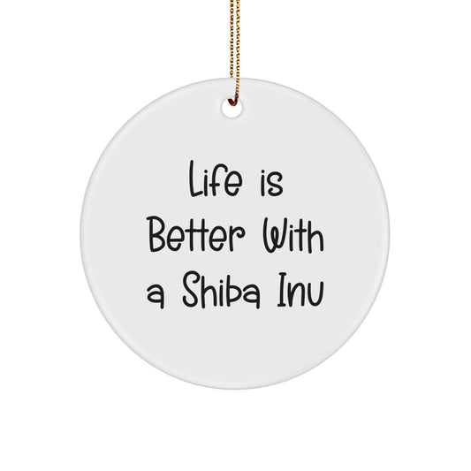 Shiba Inu Dog Lovers Christmas Unique Gifts from Friends for Circle Ornament, Life Is Better With A Shiba Inu Funny Quote - Image 1