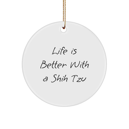 Shih Tzu Dog Lovers Gifts from Friends, Family, or Coworkers - 'Life Is Better With A Shih Tzu' Circle Ornament for Christmas - Image 1