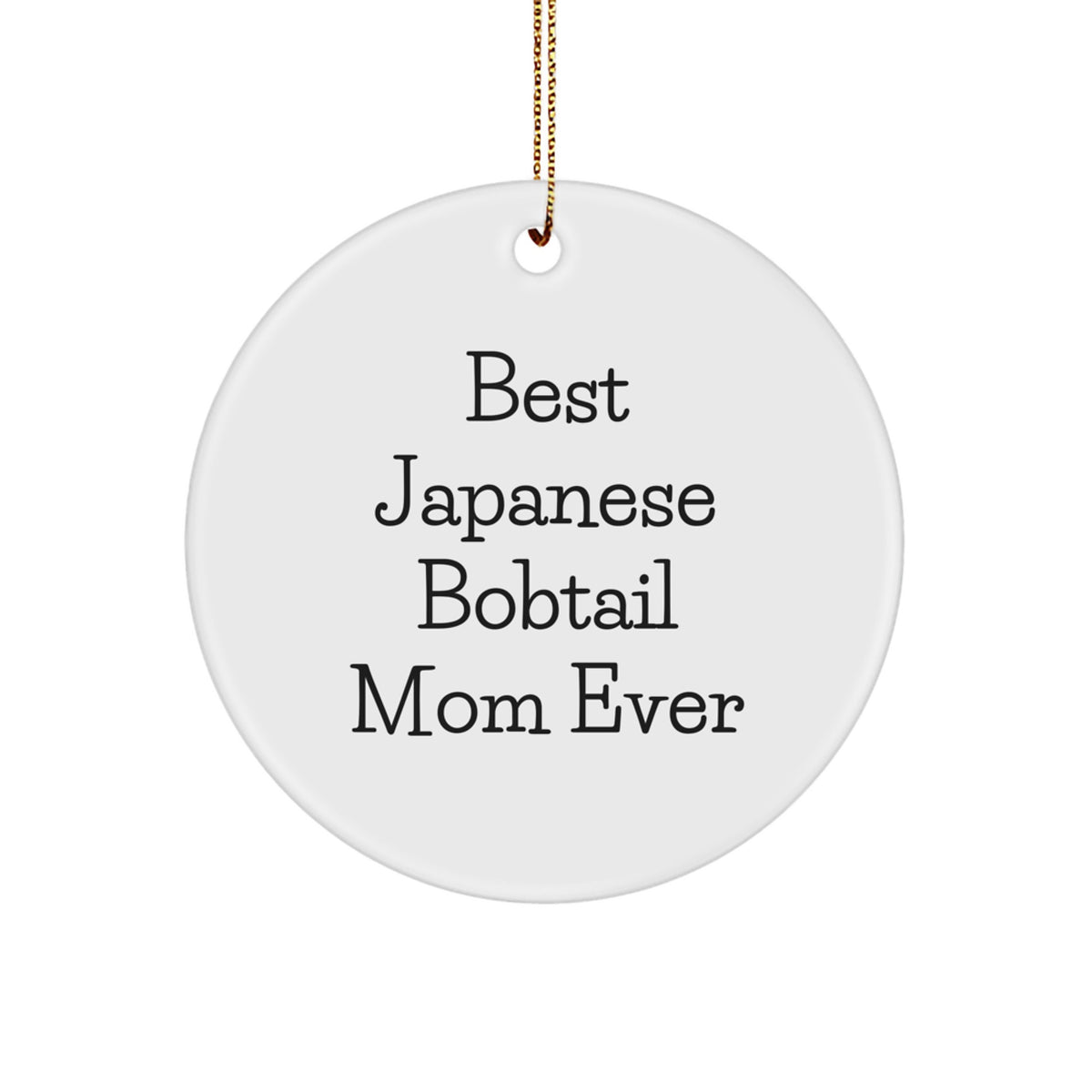 Japanese Bobtail Cat Circle Ornament Gifts from Family for Best Japanese Bobtail Mom Ever Christmas Unique Gifts - Image 1
