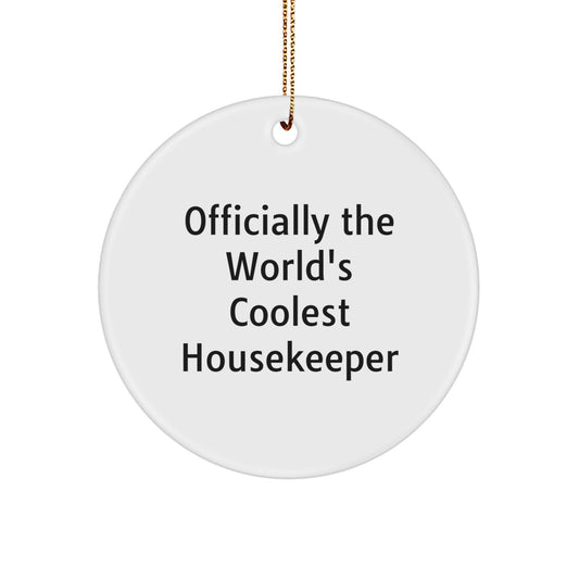 Funny Housekeeper Gifts from Friends, Officially The World's Coolest Housekeeper Circle Ornament for Women, Unique Christmas Unique Gifts for Her - Image 1